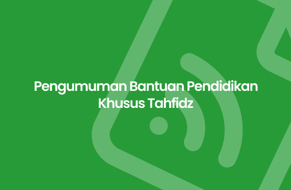 Pengumuman Bantuan Pendidikan Khusus Tahfidz Desa Petani